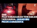 PILU! Kebakaran Hebat Tewaskan 1 Keluarga di Tanjung Priok, Jasad Ibu Peluk 2 Anaknya