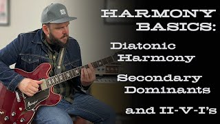 Spice Up Your Chord Progressions With Secondary Dominants and II-V-I's