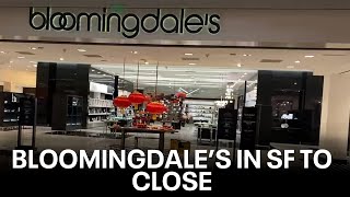 Bloomingdale's closing flagship San Francisco store | KTVU