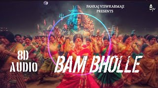 BamBholle (8D AUDIO) |Laxmii | Akshay Kumar | Viruss | Ullumanati  | kiara Advani | Bhole | Laxmi