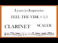 FEEL THE VIBE # 3.3 SCALER  - CLARINET