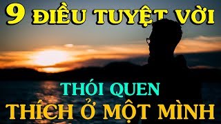 ✅9 LỢI ÍCH TUYỆT VỜI của thói quen THÍCH Ở MỘT MÌNH - Thền Đạo