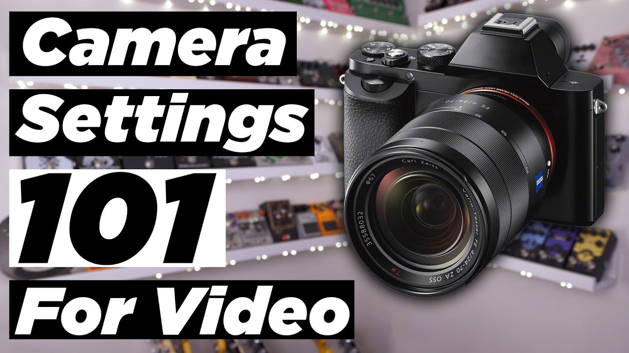 Camera Settings For Video - YouTube