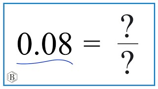 0.08 as a Fraction (simplest form)