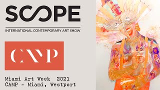 Camp Gallery | Idris Habib | Miami Art Week 2021 | Scope Art Fair