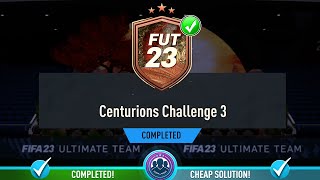 Centurions Challenge 3 SBC Completed  - Cheapest Solution & Tips - Fifa 23