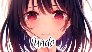 [Nightcore] - Undo (Lyrics)