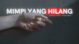 MIMPI YANG HILANG, Kemana Mimpi - Mimpi Kita? || Sporadiz Eps-04