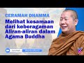 BHANTE UTTAMO || MELIHAT PERSAMAAN, DARI KEBERAGAMAN ALIRAN AGAMA BUDDHA || Karaniya Channel