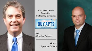 #28: How To Get Started In Multifamily Investing with Spencer Cullor