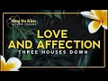 Love and Affection - Three Houses Down (Karaoke Version)