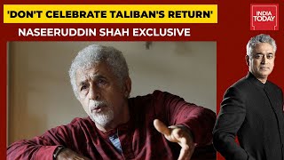 Naseeruddin Shah Exclusive On Taliban's Return To Afghanistan | News Today With Rajdeep Sardesai