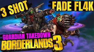 3 Shot Fade FL4K - Highest Damage In Borderlands 3 Mayhem 10 Guardian Takedown Build