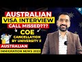 Missed Australian Visa Interview Call ? What to Do | Avoid CoE Cancellation | Australia Immigration