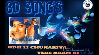 Odh Li Chunariya Tere Naam Ki | 3D song | 8D song | 3D Hindi songs | 8D Hindi songs