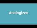 'Analogizes' Meaning and Pronunciation