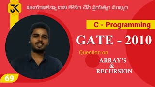 69 || GATE CSE 2010 || C Programming || Question on Arrays & Recursion - Program Tracing – Debugging