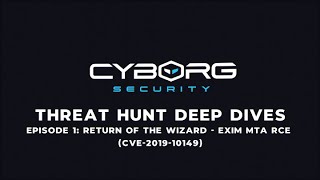 Threat Hunt Deep Dives Ep. 1 - Return of the WIZard - Exim MTA RCE (CVE-2019-10149)