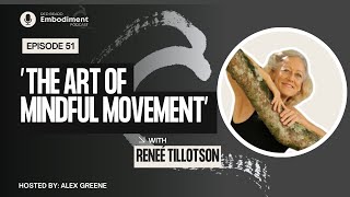 E51- The Art of Mindful Movement ft. Reneé Tillotson