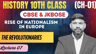 THE REVOLUTIONARIES | RISE OF NATIONALISM IN EUROPE | CH 1 HISTORY CLASS 10TH | CBSE & JKBOSE | REMO