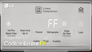 LG refrigerators | Troubleshooting - Error Code FF