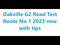 Oakville G2 Drive Test Route No 1 2023 new with tips