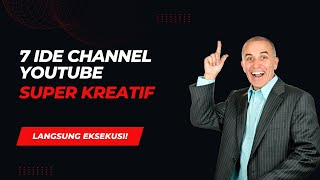 7 Ide Channel YouTube Super Kreatif