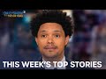 What The Hell Happened This Week? - Week of 4/18/2022 | The Daily Show