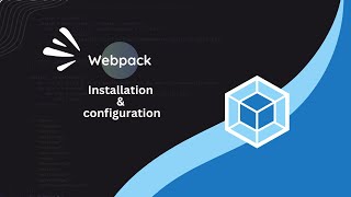 Webpack : installation et configuration