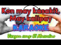 Kon may kasakit,may kalipay|Karaoke Visayan song|El Masculino