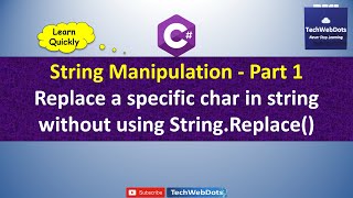 How to replace a specific char in string without using C# String.Replace | String Manipulation |.Net
