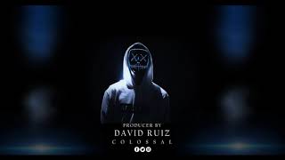 X_X - David Ruiz Ft Colossal - Trap EDM