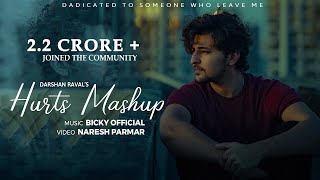 Hurts Mashup of Darshan Raval | Bicky Official | Naresh Parmar | Chillout