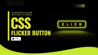 Create a Stunning CSS Glowing Flicker Button | HTML & CSS Tutorial