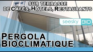 Pergola Bioclimatique pour terrasse de Cafés, Hôtels et Restaurants - Glass Systems