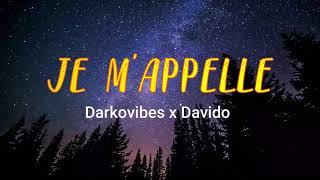 Darkovibes ft Davido - Je m'appelle (Official Lyrics Video)