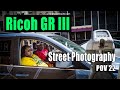 Ricoh GR III POV 22 Snap Focus Street Photography