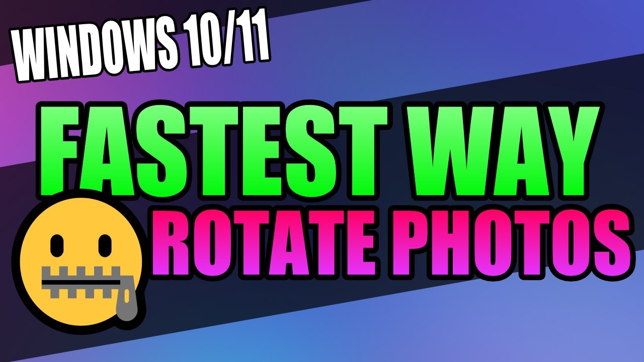 Fastest Way To Rotate Lots Of Photos In Windows 10/11 - YouTube