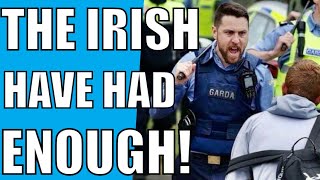 The Irish Have Had Enough