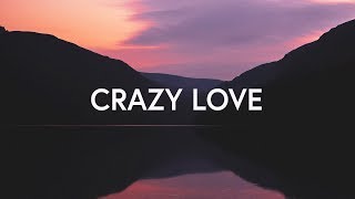 Chris McClarney ~ Crazy Love (Lyrics)