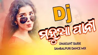 Mahua Pani Umakant Barik Sambalpuri Desi Dance Dj Mix Dj kishor