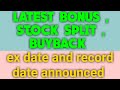 latest bonus and stock split | latest bonus shares announcement  | bonus shares | buyback of shares