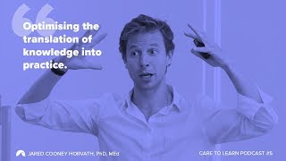 Interview with Educational Neuroscientist Dr Jared Cooney Horvath | Care to Learn Podcast #5