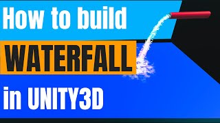 Beginner's Guide to Unity3D: Building Your First Waterfall