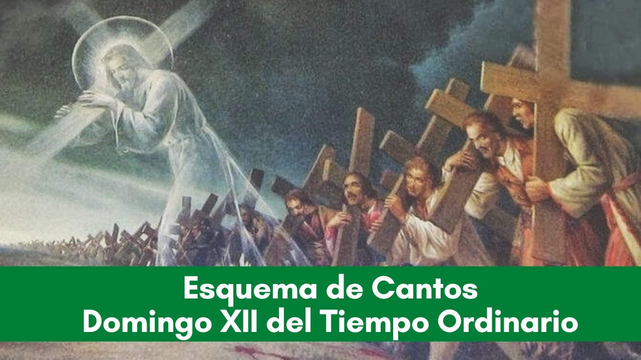 Esquema De Cantos Domingo XII Del Tiempo Ordinario. - YouTube