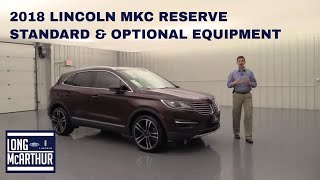 2018 LINCOLN MKC RESERVE STANDARD AND OPTIONAL EQUIPMENT