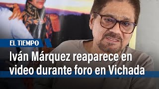 Reapareció alias Iván Márquez, jefe de la 'Segunda Marquetalia', en un video durante foro en Vichada