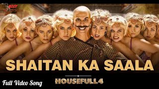 Shaitan Ka Saala (Full Song) | Housefull 4 | Akshay Kumar, Bobby Deol, Riteish | New Party Song