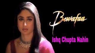 Ishq Chupta Nahin Chupane Se | Full Song | Bewafaa Movie