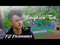 FZ Fildiandra - Engkau Tak Peduli (Official Music Video)